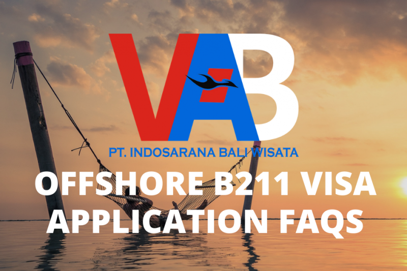 OFFSHORE B211 VISA APPLICATION FAQS