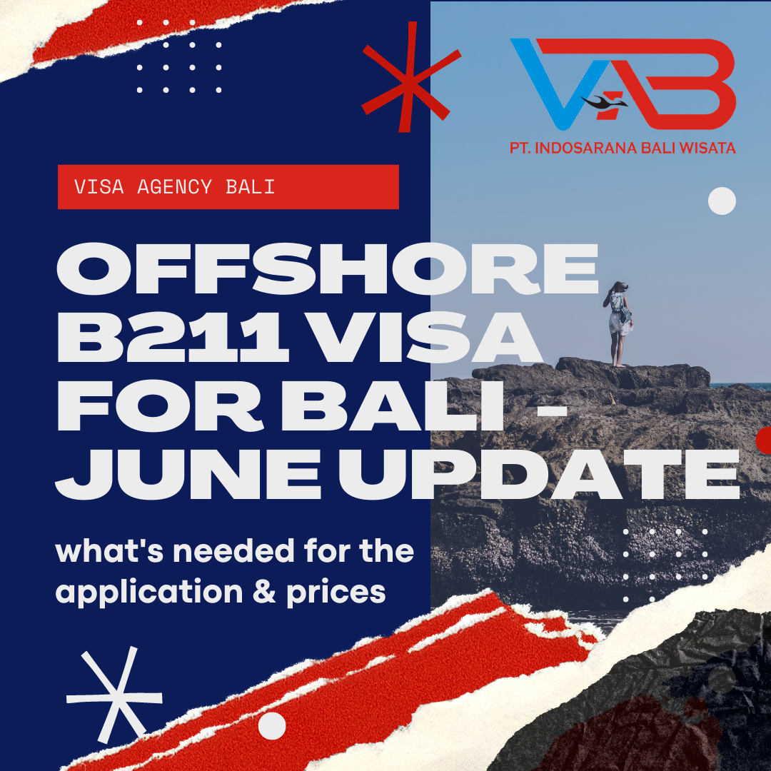 offshore b211 visa for bali - june update